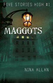 Book cover for "Maggots" by Nina Allan