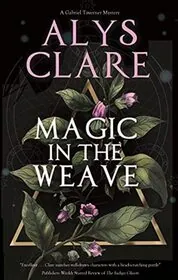 Book cover for "Magic in the Weave" by Alys Clare