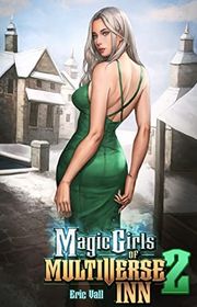 Book cover for "Magic Girls of Multiverse Inn 2" by Eric Vall
