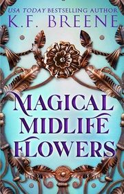 Book cover for "Magical Midlife Flowers" by KF Breene