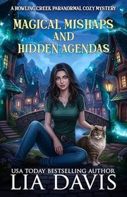 Book cover for "Magical Mishaps and Hidden Agendas" by Lia Davis