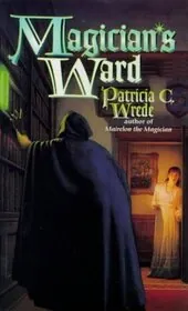 Book cover for "Magician's Ward" by Patricia C Wrede
