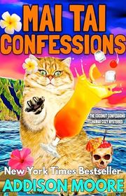 Book cover for "Mai Tai Confessions" by Addison Moore