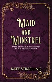 Book cover for "Maid and Minstrel" by Kate Stradling