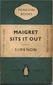 Maigret Sits it Out