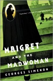 Maigret and the Madwoman