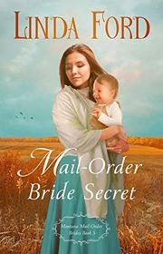 Book cover for "Mail-Order Bride Secret" by Linda Ford