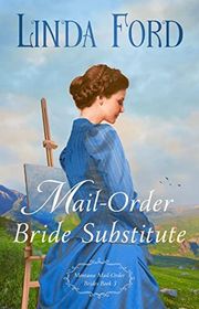 Book cover for "Mail-Order Bride Substitute" by Linda Ford