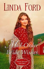 Book cover for "Mail-Order Brides Wishes" by Linda Ford