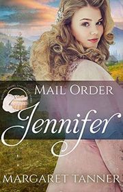 Book cover for "Mail Order Jennifer" by Margaret Tanner