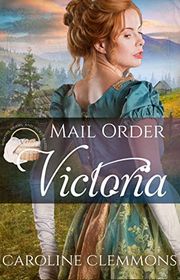 Book cover for "Mail Order Victoria" by Caroline Clemmons