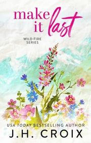 Book cover for "Make It Last" by JH Croix