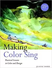 Book cover for "Making Color Sing" by Jeanne Dobie