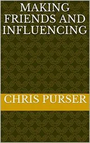 Making Friends And Influencing