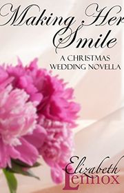 Book cover for "Making Her Smile" by Elizabeth Lennox