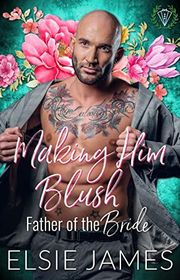Book cover for "Making Him Blush" by Elsie James