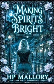 Book cover for "Making Spirits Bright" by HP Mallory
