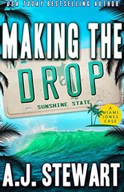 Book cover for "Making The Drop" by AJ Stewart