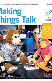 Book cover for "Making Things Talk" by Tom Igoe