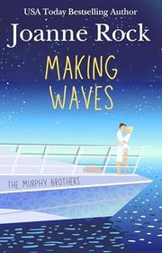 Book cover for "Making Waves" by Joanne Rock