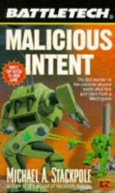 Book cover for "Malicious Intent" by Michael A Stackpole