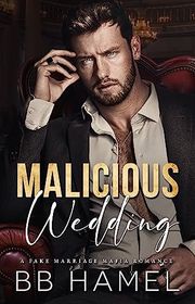 Book cover for "Malicious Wedding" by BB Hamel