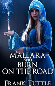 Book cover for "Mallara and Burn: On the Road" by Frank Tuttle