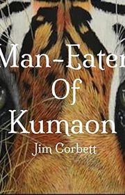Book cover for "Man-Eaters of Kumaon" by Jim Corbett