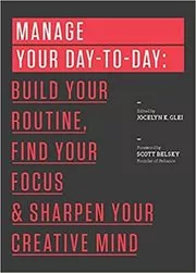 Book cover for "Manage Your Day-to-Day" by Jocelyn K. Glei