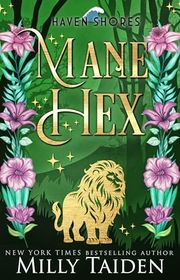 Book cover for "Mane Hex" by Milly Taiden
