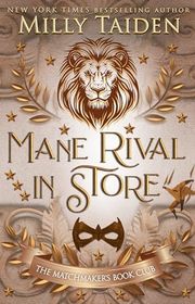 Book cover for "Mane Rival in Store" by Milly Taiden
