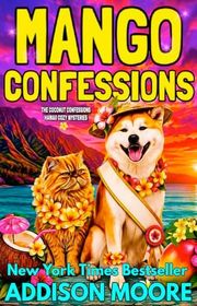 Book cover for "Mango Confessions" by Addison Moore