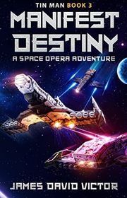 Book cover for "Manifest Destiny" by James David Victor