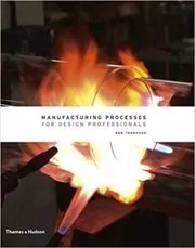 Book cover for "Manufacturing Processes for Design Professionals" by Rob Thompson