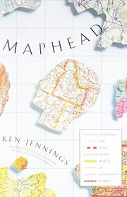 Book cover for "Maphead: Charting the Wide, Weird World of Geography Wonks" by Ken Jennings