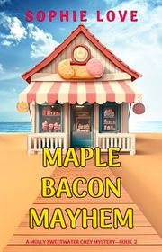 Book cover for "Maple Bacon Mayhem"