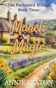 Book cover for "March Magic" by Annie Seaton