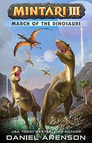 Book cover for "March of the Dinosaurs" by Daniel Arenson
