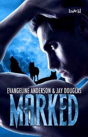 Book cover for "Marked" by Evangeline Anderson