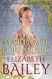 Book cover for "Marriage For Music" by Elizabeth Bailey
