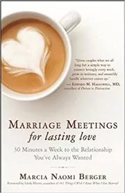 Book cover for "Marriage Meetings for Lasting Love" by Marcia Naomi Berger