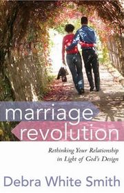 Book cover for "Marriage Revolution" by Debra White Smith