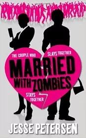 Book cover for "Married with Zombies" by Jesse Petersen