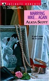 Book cover for "Marrying Mike... Again" by Alicia Scott