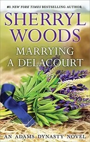 Book cover for "Marrying a Delacourt" by Sherryl Woods