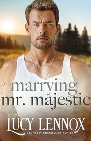 Book cover for "Marrying Mr. Majestic" by Lucy Lennox