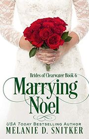 Book cover for "Marrying Noel" by Melanie D Snitker
