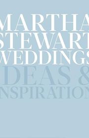 Book cover for "Martha Stewart Weddings" by Editors of Martha Stewart Weddings