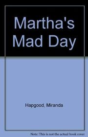 Book cover for "Martha's Mad Day" by Emily Arnold McCully