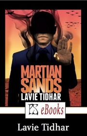 Book cover for "Martian Sands" by Lavie Tidhar